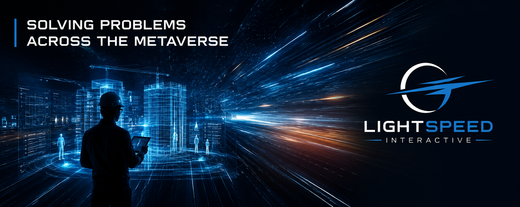 Lightspeed Interactive — Solving Problems Across the Metaverse